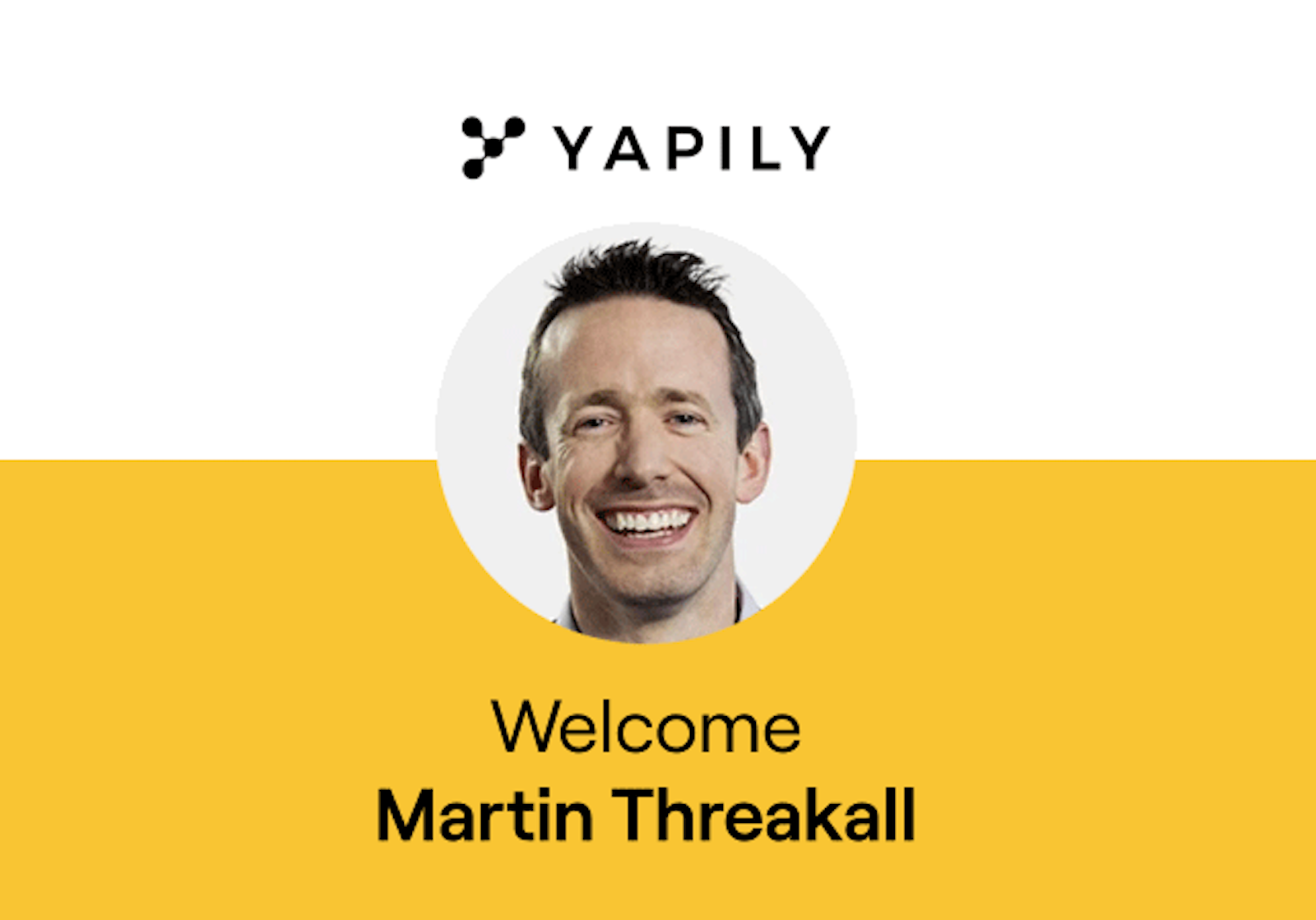 Martin Threakall joins the Yapily team as Chief Operating Officer (COO). Martin brings over a decade’s expertise in growing payment start-up and scale-up businesses and will help lead Yapily’s European expansion and supercharge the FinTech’s growth.