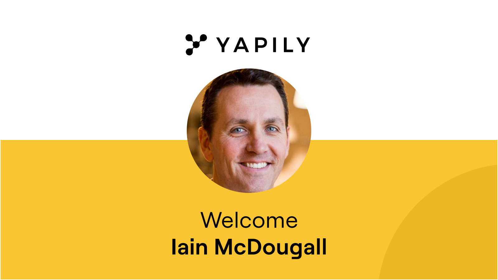 Leading enterprise connectivity platform Yapily has today announced that Iain McDougall has joined the executive team as Chief Commercial Officer (CCO). 